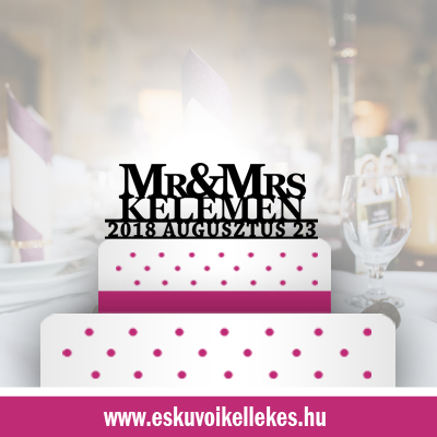 Mr & Mrs esküvői tortadísz (51) + ajándék talapzat